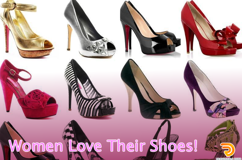 Series 1 : Post 5 : Why are women so obsessed with shoes? - Reasonable Dose